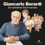 Load image into Gallery viewer, Giancarlo Berardi - Un narratore fra le nuvole - Deluxe Edition
