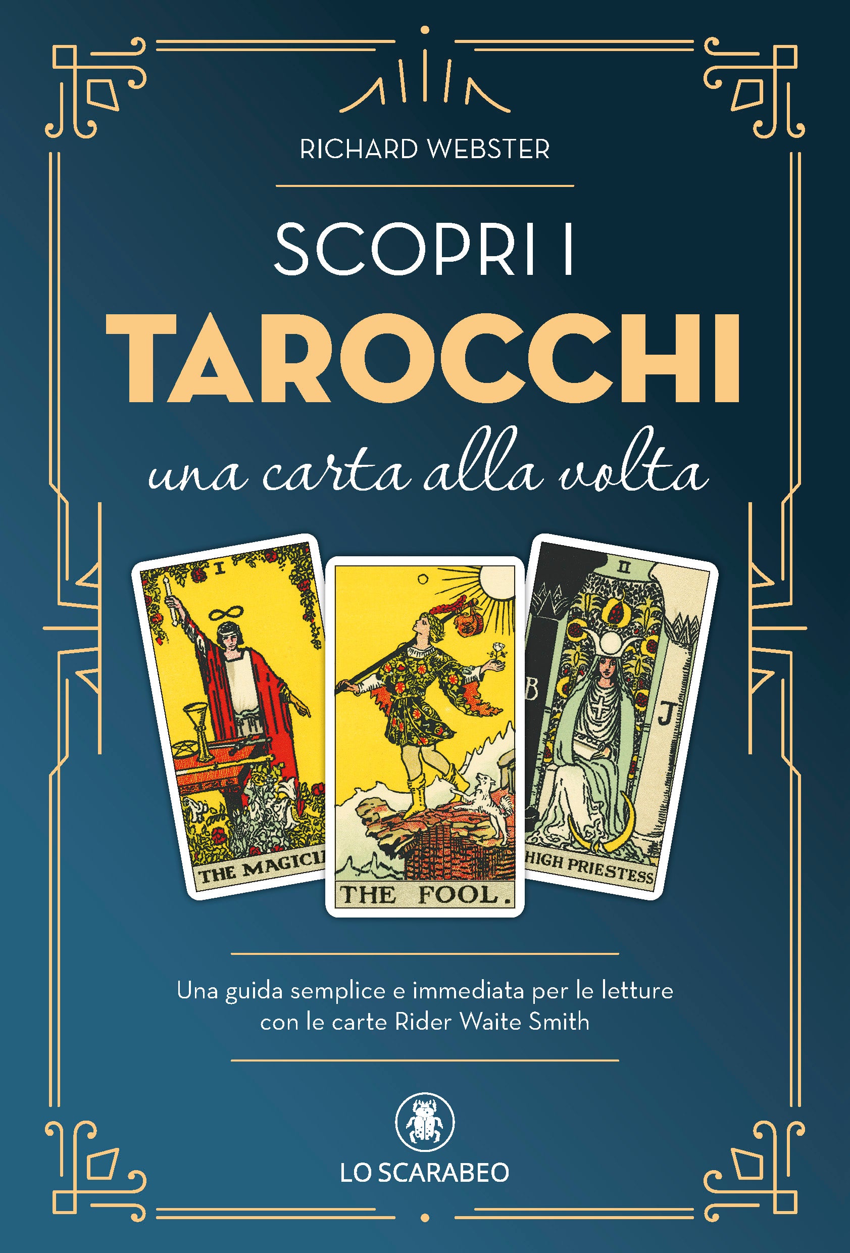 Scopri i Tarocchi una carta alla volta - Rider Waite Smith